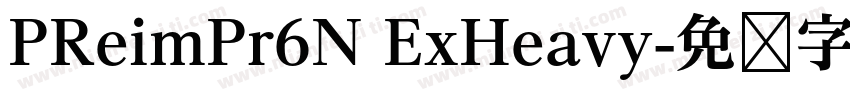 PReimPr6N ExHeavy字体转换